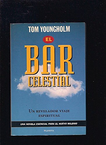 El bar celestial. un revelador viaje espiritual