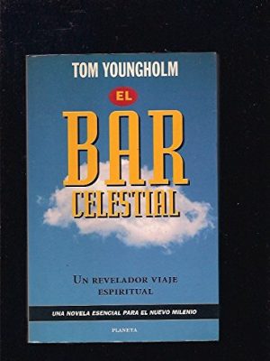 El bar celestial. un revelador viaje espiritual