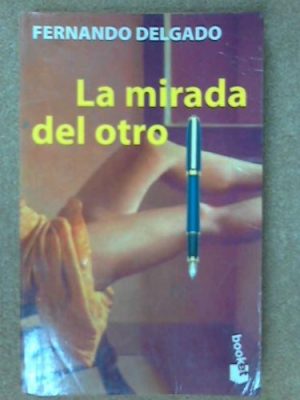 La mirada del otro (spanish edition)