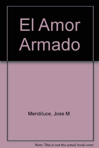 9788408020073_el-amor-armado-spanish-edition_front-1.jpg El amor armado (spanish edition)