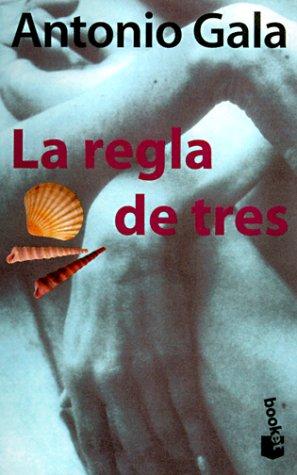 La regla de tres (spanish edition)