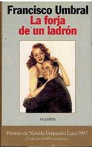 La forja de un ladron (colección autores españoles e hispanoamericanos) (spanish edition)