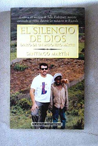 El silencio de dios/ god's silence: diario de un misionero martir (spanish edition)