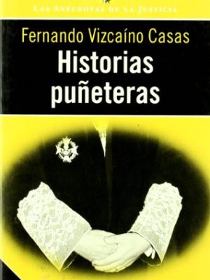9788408022886_historias-puneteras-las-anecdotas-de-la-justicia-spanish-edition_front-3.jpg Historias puñeteras (las anécdotas de la justicia) (spanish edition)