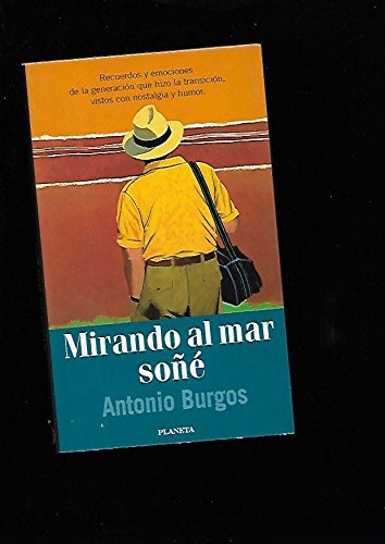 Mirando al mar, soñé (documento) (spanish edition)
