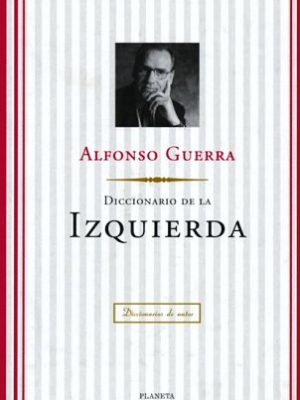 Diccionario de la izquierda (spanish edition)
