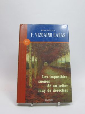 9788408025184_los-imposibles-suenos-de-un-senor-muy-de-derechas_front-9.jpg Los imposibles sueños de un señor muy de derechas