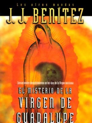 El misterio de la virgen guadalupe