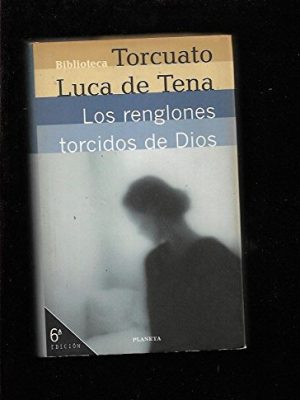 9788408025658_los-renglones-torcidos-de-dios-spanish-edition_front-3.jpg Los renglones torcidos de dios (spanish edition)
