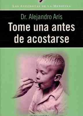 Tome una antes de acostarse/anecdotas medicina
