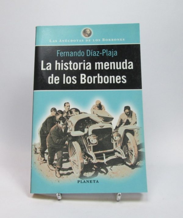 La historia menuda de los borbones