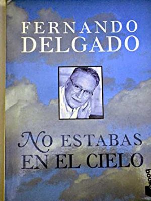 No estabas en el cielo