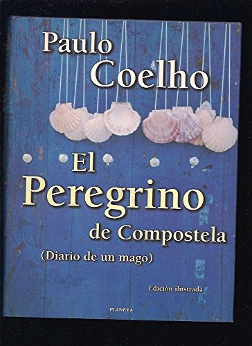 Peregrino, el (spanish edition)