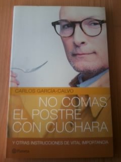 No comas el postre con cuchara