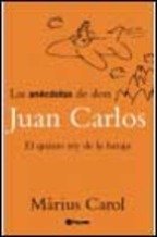 Las anécdotas de don juan carlos (colección anécdotas) (spanish edition)