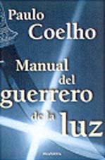 Manual del guerrero de la luz (spanish edition)