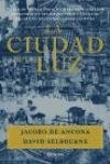 La ciudad de la luz (spanish edition)