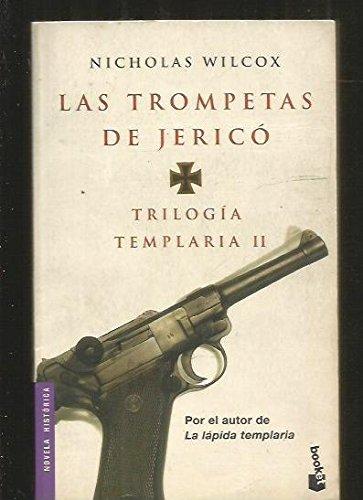 Trilogia templaria ii/ templar trilogy ii: las trompetas de jerico (spanish edition)