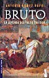 Bruto. la leyenda del falso traidor (spanish edition)