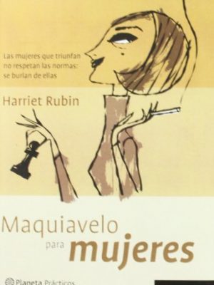 Maquiavelo para mujeres (spanish edition)