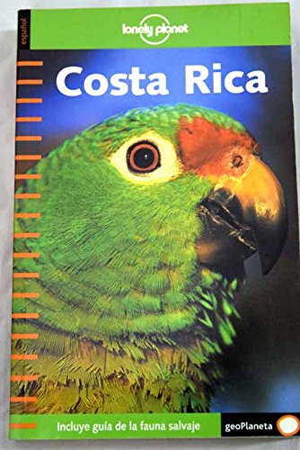 Lonely planet costa rica: incluye guia de la fauna salvaje (lonely planet spanish language guides)