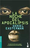La noche del apocalipsis (spanish edition)
