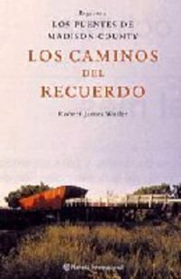 Los caminos del recuerdo (spanish edition)