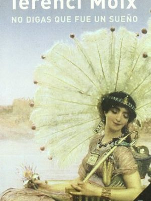 9788408047650_no-digas-que-fue-un-sueno-marco-antonio-y-cleopatra_front-1.jpg No digas que fue un sueño (marco antonio y cleopatra)