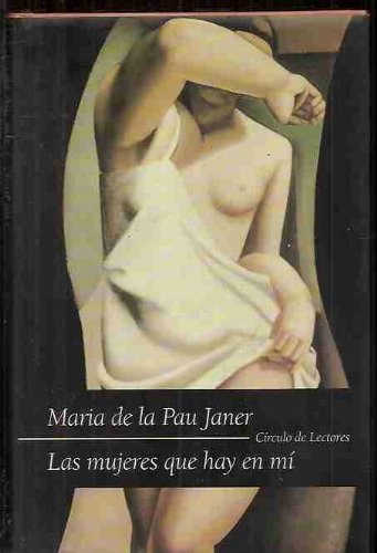 Las mujeres que hay en mí (biblioteca premios planeta)