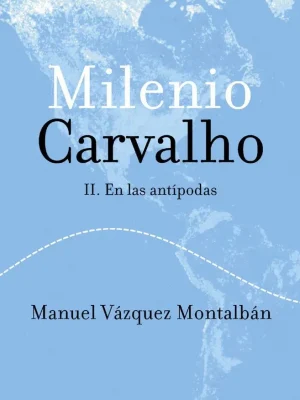 Milenio carvalho ii. en las antípodas