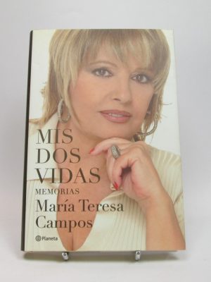 Mis dos vidas: memorias de maría teresa campos