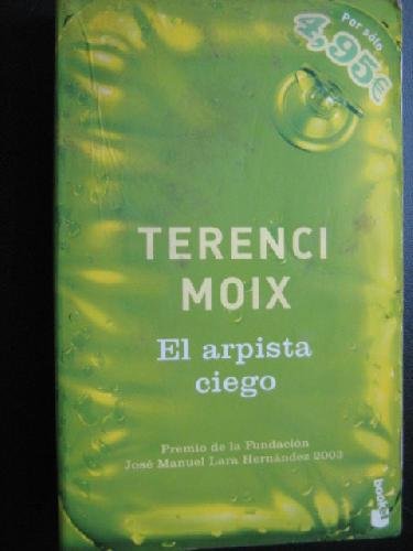 El arpista ciego (verano 2004) (spanish edition)