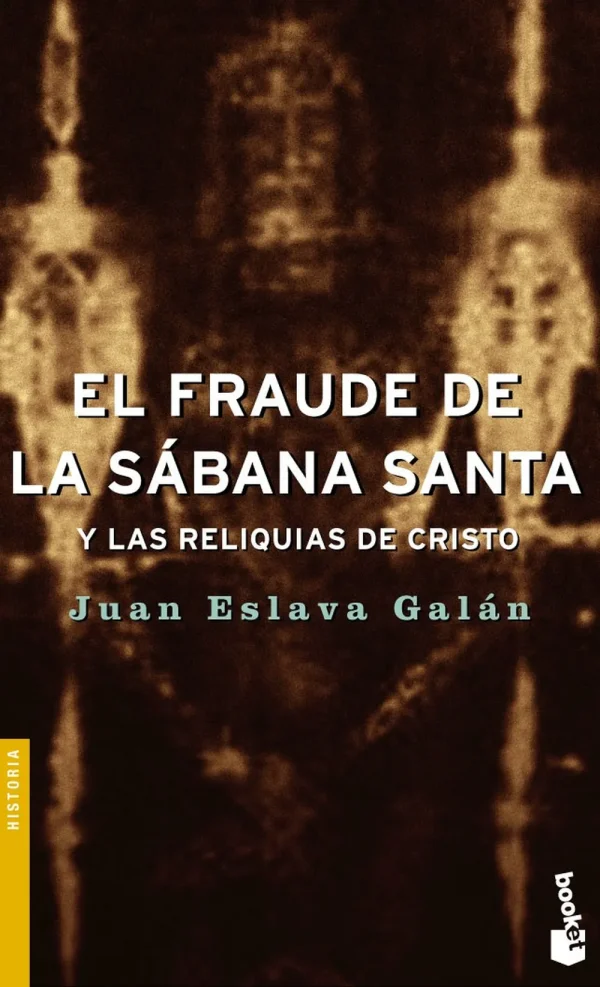 9788408054412_el-fraude-de-la-sabana-santa-y-las-reliquias-de-cristo_front-1.webp El fraude de la sábana santa y las reliquias de cristo