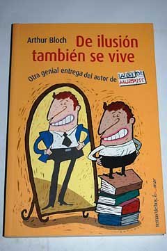 De ilusión también se vive
