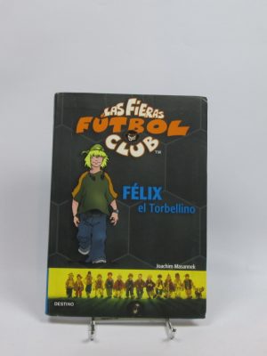 Las fieras futbol club 2: félix el torbellino