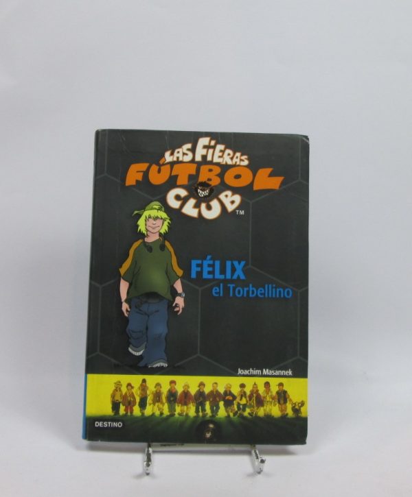 Las fieras futbol club 2: félix el torbellino