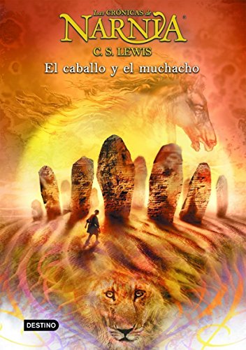 El caballo y el muchacho: las crónicas de narnia 3 (spanish edition)