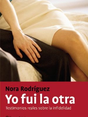 Yo fui la otra (prácticos) (spanish edition)