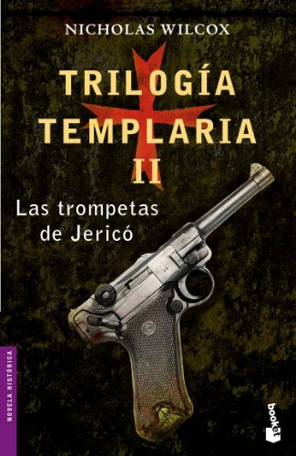 Trilogía templaria ii. las trompetas de jericó (novela histórica) (spanish edition)