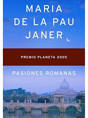Pasiones romanas (spanish edition)