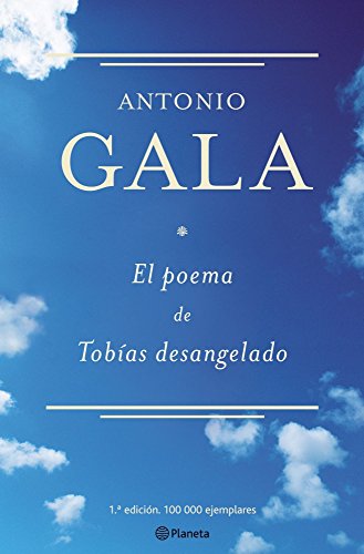 El poema de tobías desangelado (spanish edition)