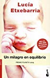 Un milagro en equilibrio / a miracle in balance (novela (booket numbered)) (spanish edition)