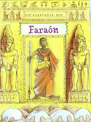 Me gustaría ser faraón (spanish edition)
