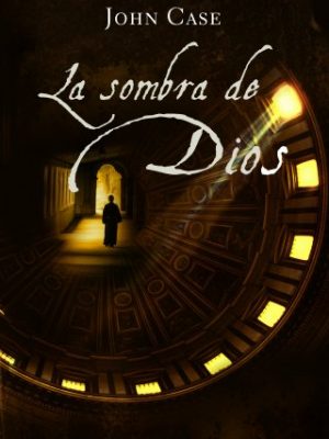 9788408066750_la-sombra-de-dios_front-1.jpg La sombra de dios