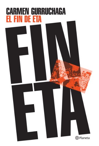 El fin de eta (spanish edition)