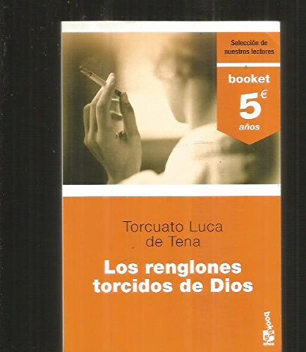 Los renglones torcidos de dios (5º aniv.) (spanish edition)