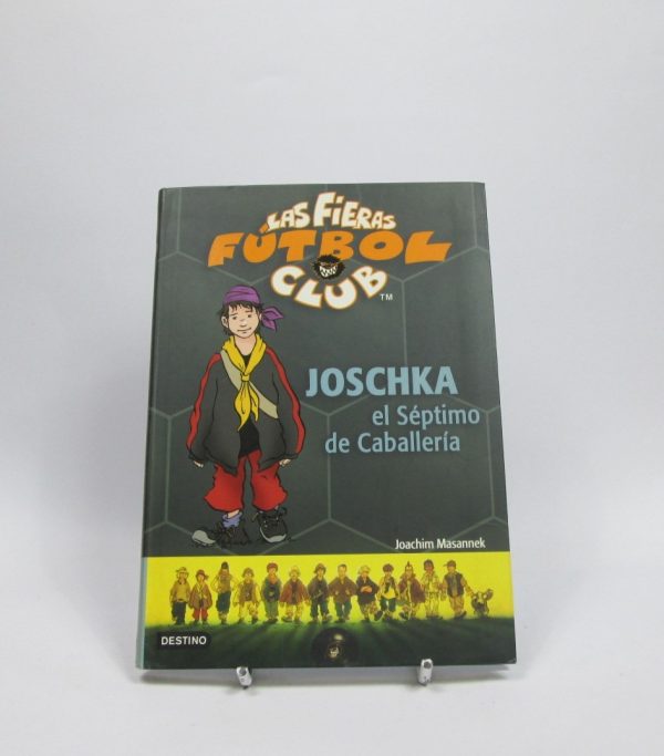 Las fieras futbol club 9: joschka, el séptimo de caballería