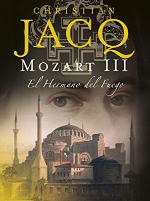 9788408071518_mozart-iii-el-hermano-del-fuego_front-1.jpg Mozart iii. el hermano del fuego