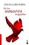 De los amores negados (nf novela) (spanish edition)