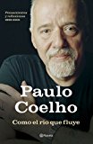 Como el río que fluye (biblioteca paulo coelho) (spanish edition)